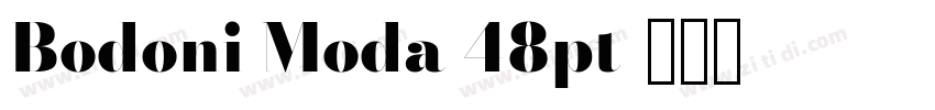 Bodoni Moda 48pt字体转换